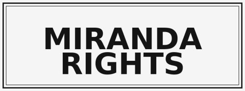 Miranda Rights at 50: Wha…